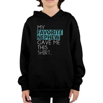 My Favorite Nephew Gave Me This Aunt Or Uncle Youth Hoodie | Mazezy AU