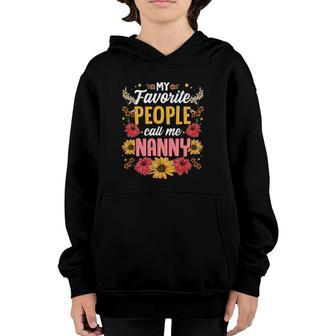 My Favorite People Call Me Nanny Mothers Day Gift Youth Hoodie | Mazezy
