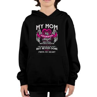 My Guardian Angel My Mom She Watches Over Me Gift Youth Hoodie | Mazezy