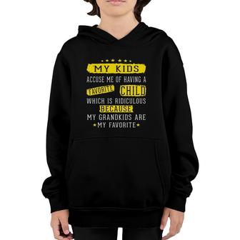 My Kids Accuse Me Of Having A Favorite Child Grandma Gift Youth Hoodie | Mazezy