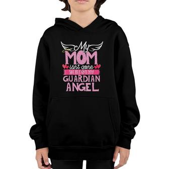 My Mom Isn't Gone Mother's Day Moms Have Died Youth Hoodie | Mazezy