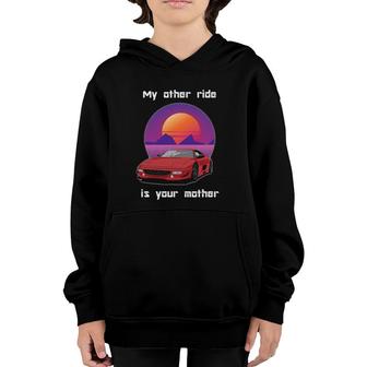 My Other Ride Is Your Mother Youth Hoodie | Mazezy