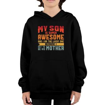 My Son Is Super Awesome For Lucky Mother Vintage Youth Hoodie | Mazezy
