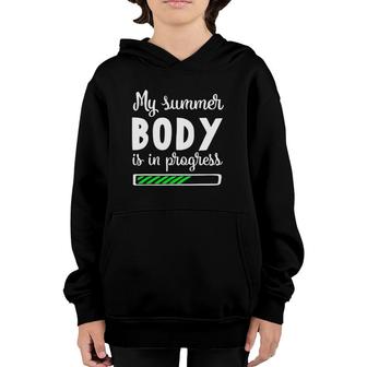 My Summer Body Is In Progress Funny Fitness Diet Youth Hoodie | Mazezy