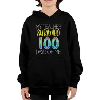 My Teacher Survived 100 Days Of Me For Teacher 100 Day Youth Hoodie | Mazezy