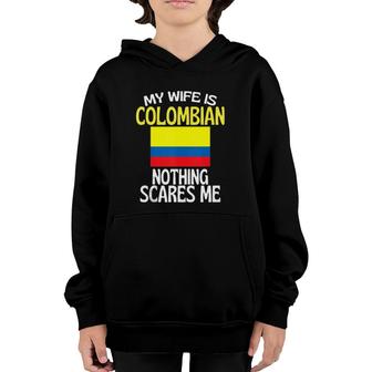My Wife Is Colombian Nothing Scares Me Funny Husband Tank Top Youth Hoodie | Mazezy