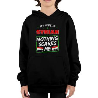 My Wife Is Syrian Nothing Scares Me Youth Hoodie | Mazezy UK