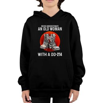 Never Underestimate An Old Woman With A Dd-214 Funny Veteran Youth Hoodie | Mazezy