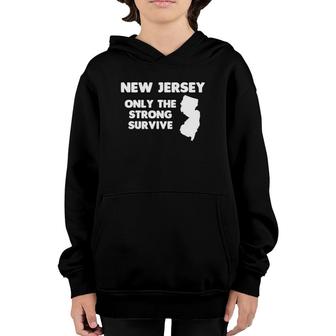 New Jersey Only The Strong Survive Funny Saying Cool Youth Hoodie | Mazezy