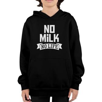 No Milk No Life Funny Milk Drinker Dairy Lover Tee Youth Hoodie | Mazezy