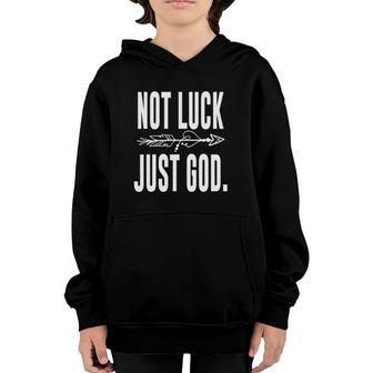 Not Luck Just God Inspirational Motivational Christian Youth Hoodie | Mazezy