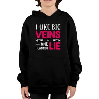 Nurse Lovers Funny Gift I Like Big Veins And I Cannot Lie Youth Hoodie | Mazezy UK