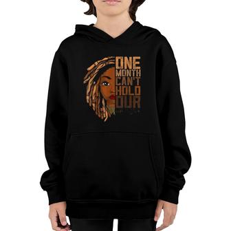 One Month Can't Hold Our History Apparel African Melanin Youth Hoodie | Mazezy