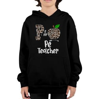 P Is For Pe Physical Education Teacher Apple Funny Youth Hoodie | Mazezy