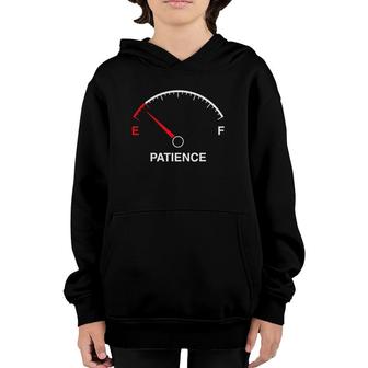 Patience Fuel Gauge Low Funny Impatient Angry Exhausted Youth Hoodie | Mazezy