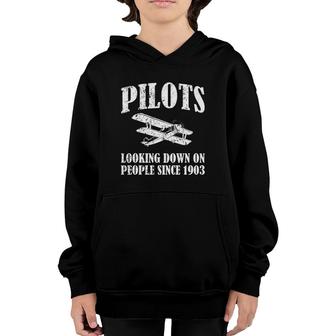 Pilots Looking Down On People Since 1903 Funny Pilot Youth Hoodie | Mazezy
