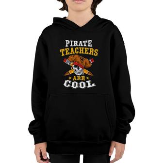 Pirate Teachers Arr Cool Halloween Teach Like A Pirate Youth Hoodie | Mazezy