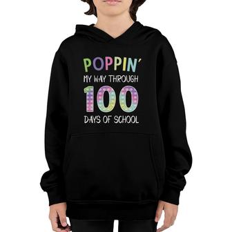 Poppin' My Way Through 100 Days Of School 100 Days Smarter Youth Hoodie | Mazezy