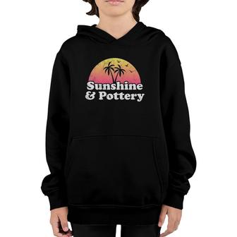 Pottery Gift Sunshine And Pottery Youth Hoodie | Mazezy
