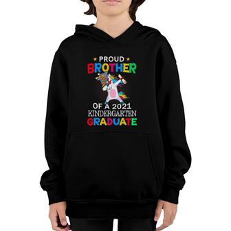 Proud Brother Of A 2021 Kindergarten Graduate Unicorn Dab Youth Hoodie | Mazezy