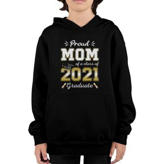 Proud Mom Class Of 2021 Graduate Senior 21 Graduation Mother Youth Hoodie | Mazezy