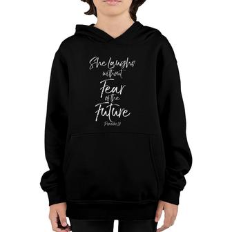 Proverbs 31 Woman Gift She Laughs Without Fear Of The Future Youth Hoodie | Mazezy