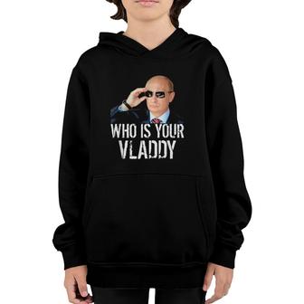 Putin Meme Who Is Your Vladdy Youth Hoodie | Mazezy
