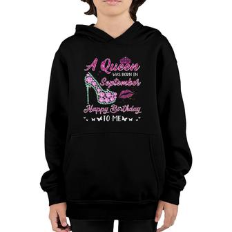 Queen Was Born In September Cute Funny Happy Birthday Gifts Youth Hoodie | Mazezy