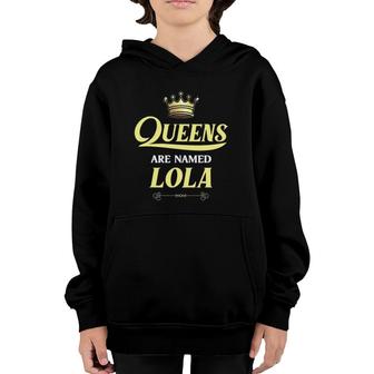 Queens Are Named Lola Gift Personalized Funny Birthday Youth Hoodie | Mazezy