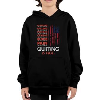 Quitting Is Not Acceptable American Flag Fun Mud Run Youth Hoodie | Mazezy