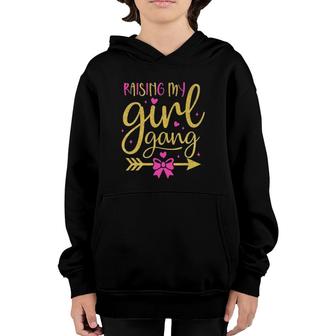 Raising My Girl Gangs Girl Mom Mother's Day Mom Of Girls Youth Hoodie | Mazezy