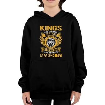 Real Kings Are Born On March 17Th Youth Hoodie | Mazezy