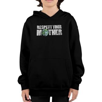 Respect Your Mother Earth Day Vintage Earthy Youth Hoodie | Mazezy