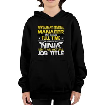 Restaurant General Manager Ninja Isn't An Actual Job Title Youth Hoodie | Mazezy