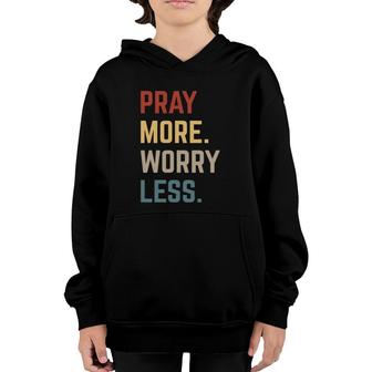 Retro Pray More Worry Less Christian Faith Religious Church Youth Hoodie | Mazezy