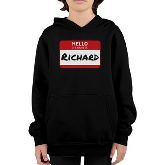 Richard Name Tag Hello My Name Is Richard Youth Hoodie | Mazezy