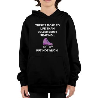 Roller Derby Skating - Funny Skater Life Youth Hoodie | Mazezy