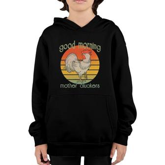 Rooster Good Morning Mother Cluckers Vintage Distressed Youth Hoodie | Mazezy