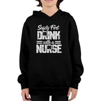 Safety First Drink With A Nurse St Patrick's Day Youth Hoodie | Mazezy