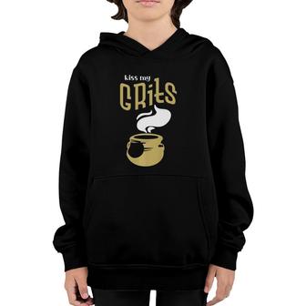 Sarcastic Swearing Gift Kiss My Grits Funny Mom Cuss Youth Hoodie | Mazezy