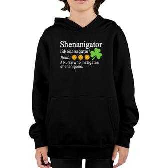 Shenanigator A Nurse Who Instigates Shenanigans Youth Hoodie | Mazezy