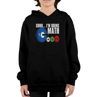 Shhh, I'm Doing Math, Workout Weightlifting Youth Hoodie
