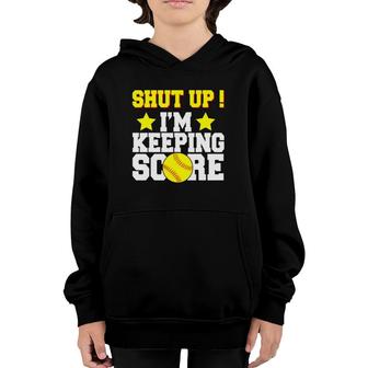 Shut Up I'm Keeping Score Funny Softball Gift Youth Hoodie | Mazezy