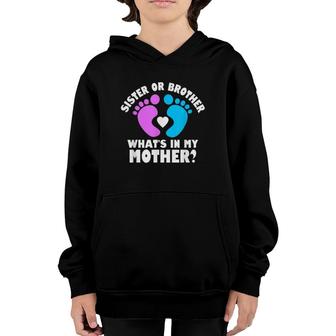 Sister Or Brother What's In My Mother Footprint Version Youth Hoodie | Mazezy