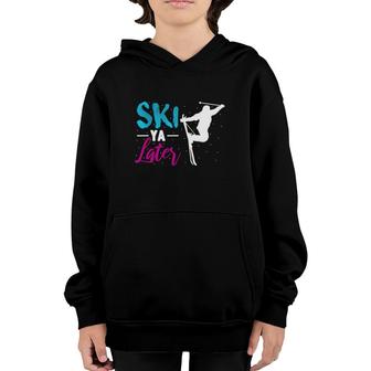 Ski Ya Later Winter Sports Gift Snow Lover Skiing Youth Hoodie | Mazezy