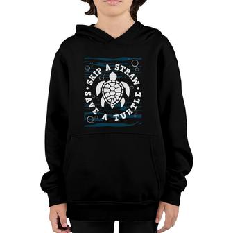 Skip A Straw Save A Turtle - Turtle Lover & Climate Change Youth Hoodie | Mazezy