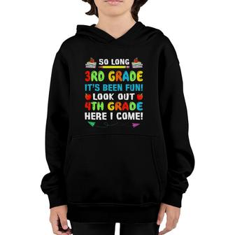 So Long 3Rd Grade Look Out 4Th Grade Here I Come Youth Hoodie | Mazezy