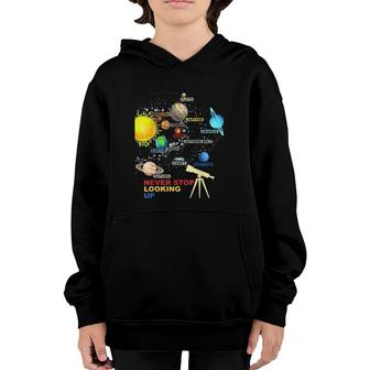 Solar System Planets Never Stop Looking Up Astronomy Youth Hoodie | Mazezy