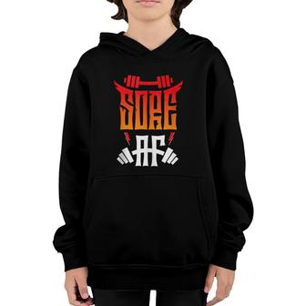 Sore Af Exercise Weightlifting Workout Youth Hoodie | Mazezy UK