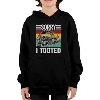 Sorry I Tooted Train Model Railroad Gifts For Train Driver Youth Hoodie | Mazezy